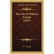 The Life Of William Tyndale 1883 Hardcover