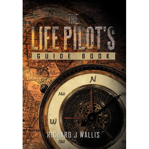 The Life Pilot's Guide Book, (Hardcover)