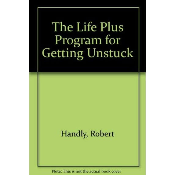 Pre-Owned The Life Plus Program for Getting Unstuck (Hardcover) 0892563397 9780892563395