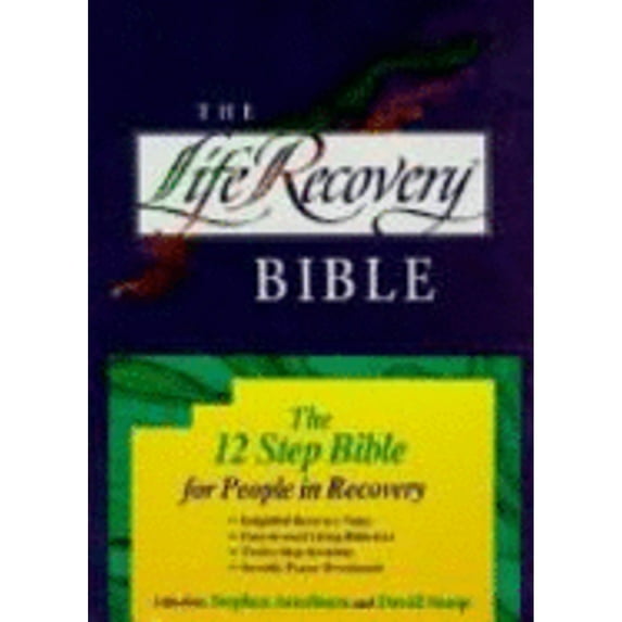 Pre-Owned The Life Recovery Bible: The 12 Step Bible for People in Recovery (Paperback) 0842328092 9780842328098