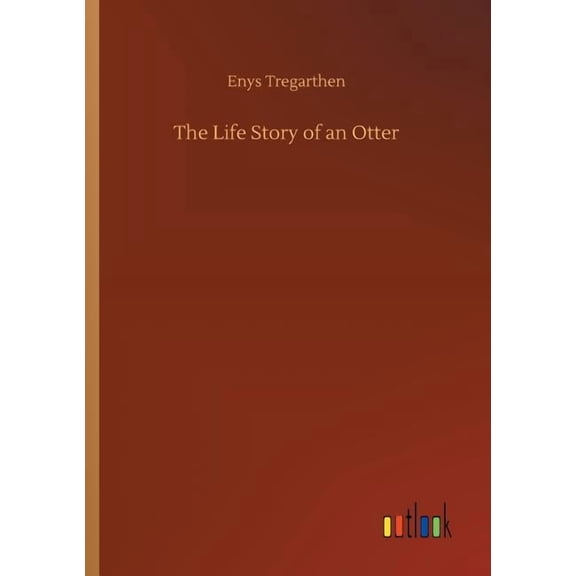The Life Story of an Otter (Paperback)