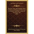 thumbnail image 1 of The Life, Times And Scientific Labors Of The Second Marquis Of Worcester; To Which Is Added His Century Of Inventions, 1663 (1865) (Paperback), 1 of 1