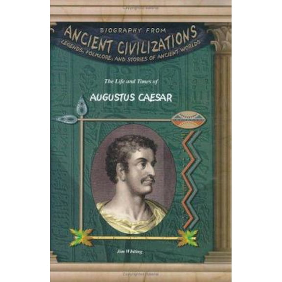 Pre-Owned The Life and Times of Augustus Caesar (Library Binding) 1584153369 9781584153368