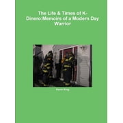 The Life & Times of K-Dinero, Paperback