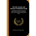 thumbnail image 1 of The Life, Travels, and Opinions of Benjamin Lundy : Including His Journeys to Texas and Mexico, with a Sketch of Contemporary Events, and a Notice of the Revolution in Hayti (Hardcover), 1 of 1