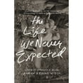 thumbnail image 1 of Pre-Owned The Life We Never Expected: Hopeful Reflections on the Challenges of Parenting Children with Special Needs (Paperback) 1433550997 9781433550997, 1 of 1
