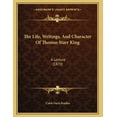 thumbnail image 1 of The Life, Writings, And Character Of Thomas Starr King : A Lecture (1870) (Paperback), 1 of 1
