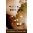 thumbnail image 1 of The Life You Longed For : A Novel (Paperback), 1 of 1
