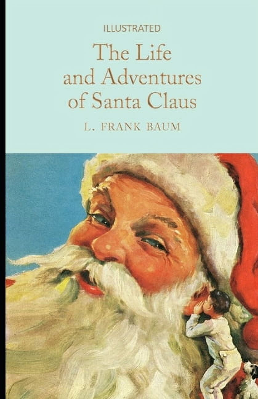 The Life and Adventures of Santa Claus Illustrated (Paperback)