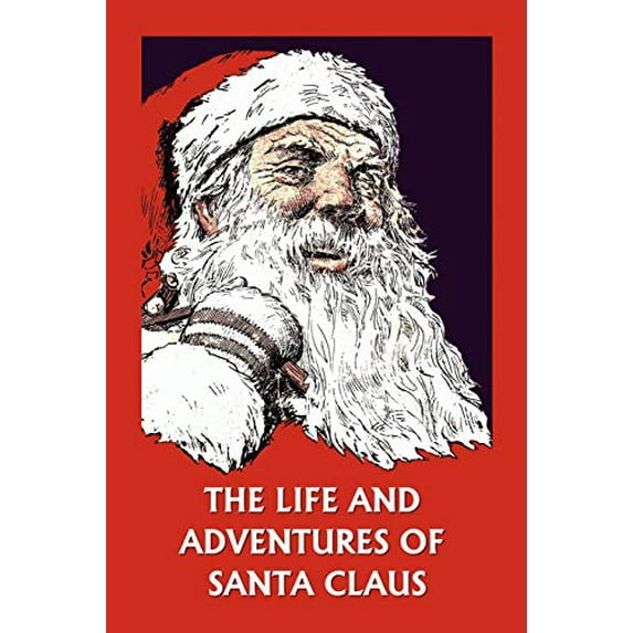 Pre-Owned The Life and Adventures of Santa Claus (Yesterday's Classics) Paperback