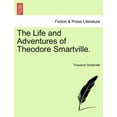 thumbnail image 1 of The Life and Adventures of Theodore Smartville. (Paperback), 1 of 1