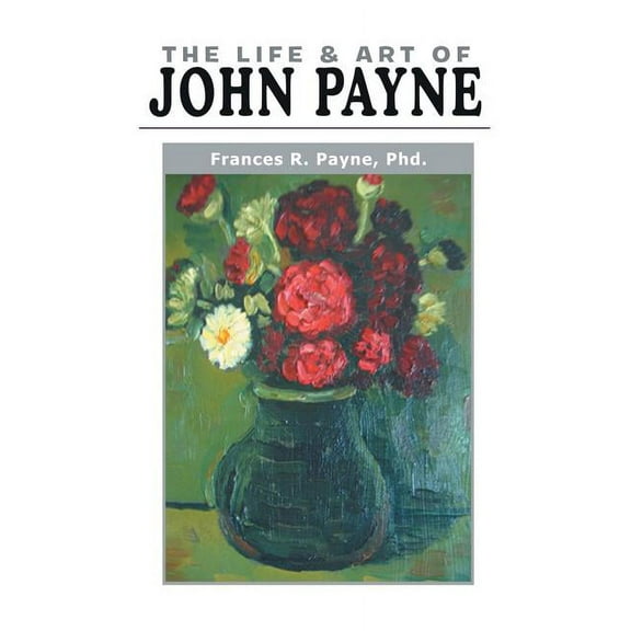 The Life and Art of John Payne