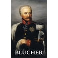 thumbnail image 1 of The Life and Campaigns of Field-Marshal Prince Blücher (Hardcover), 1 of 1