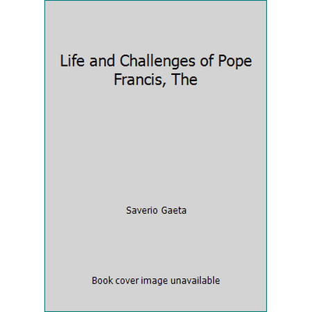 Life and Challenges of Pope Francis, The [Paperback - Used]