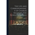 thumbnail image 1 of The Life and Correspondence of Charles Mathews, the Elder, Comedian (Hardcover), 1 of 1