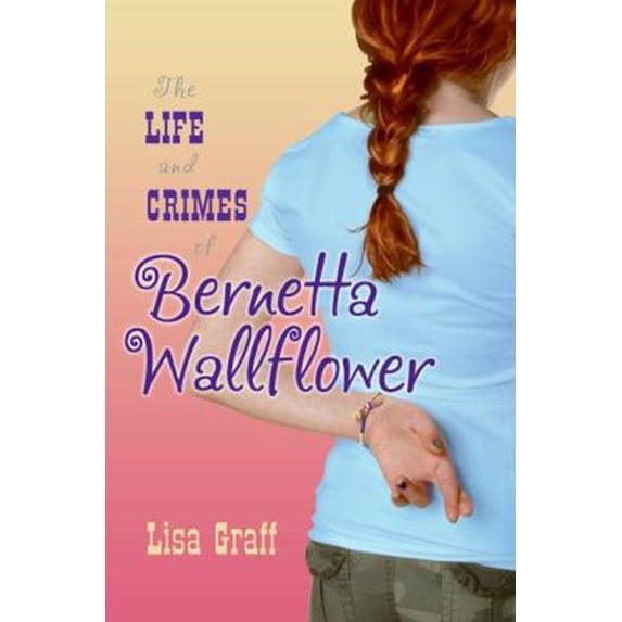 Pre-Owned The Life and Crimes of Bernetta Wallflower (Library Binding) 0060875933 9780060875930