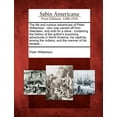 thumbnail image 1 of The Life and Curious Adventures of Peter Williamson: Who Was Carried Off from Aberdeen, and Sold for a Slave: Containing, (Paperback), 1 of 1