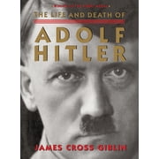 The Life and Death of Adolf Hitler, Paperback