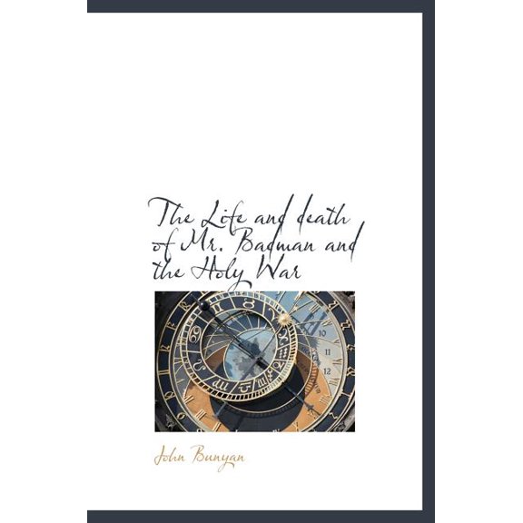 The Life and Death of Mr. Badman and the Holy War (Hardcover)