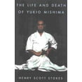 thumbnail image 1 of Pre-Owned The Life and Death of Yukio Mishima (Paperback) 9780815410744, 1 of 1