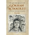 thumbnail image 1 of The Life and Legacy of Gokhan Acikkollu: A Teacher Tortured to Death (Paperback) by Hafza Girdap, Barbara W, R H C L M F, 1 of 1