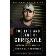 MICHAEL J MOONEY The Life and Legend of Chris Kyle: American Sniper, Navy SEAL (Paperback)