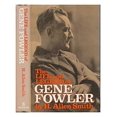 thumbnail image 1 of Pre-Owned The Life and Legend of Gene Fowler, 9780688031886, 0688031889, Hardcover, First Edition edition, 1 of 1