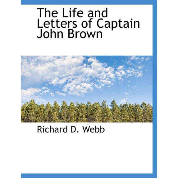 The Life and Letters of Captain John Brown (Paperback)