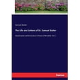 thumbnail image 1 of The Life and Letters of Dr. Samuel Butler: Headmaster of Shrewsbury School 1798-1836. Vol. I, (Paperback), 1 of 1