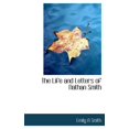 thumbnail image 1 of The Life and Letters of Nathan Smith (Other), 1 of 1