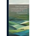 thumbnail image 1 of The Life and Literary Remains of Charles Reece Pemberton : With Remarks On His Character and Genius (Hardcover), 1 of 1