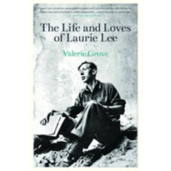 Pre-Owned Lives and Loves of Laurie Lee (Paperback) 1849546878 9781849546874