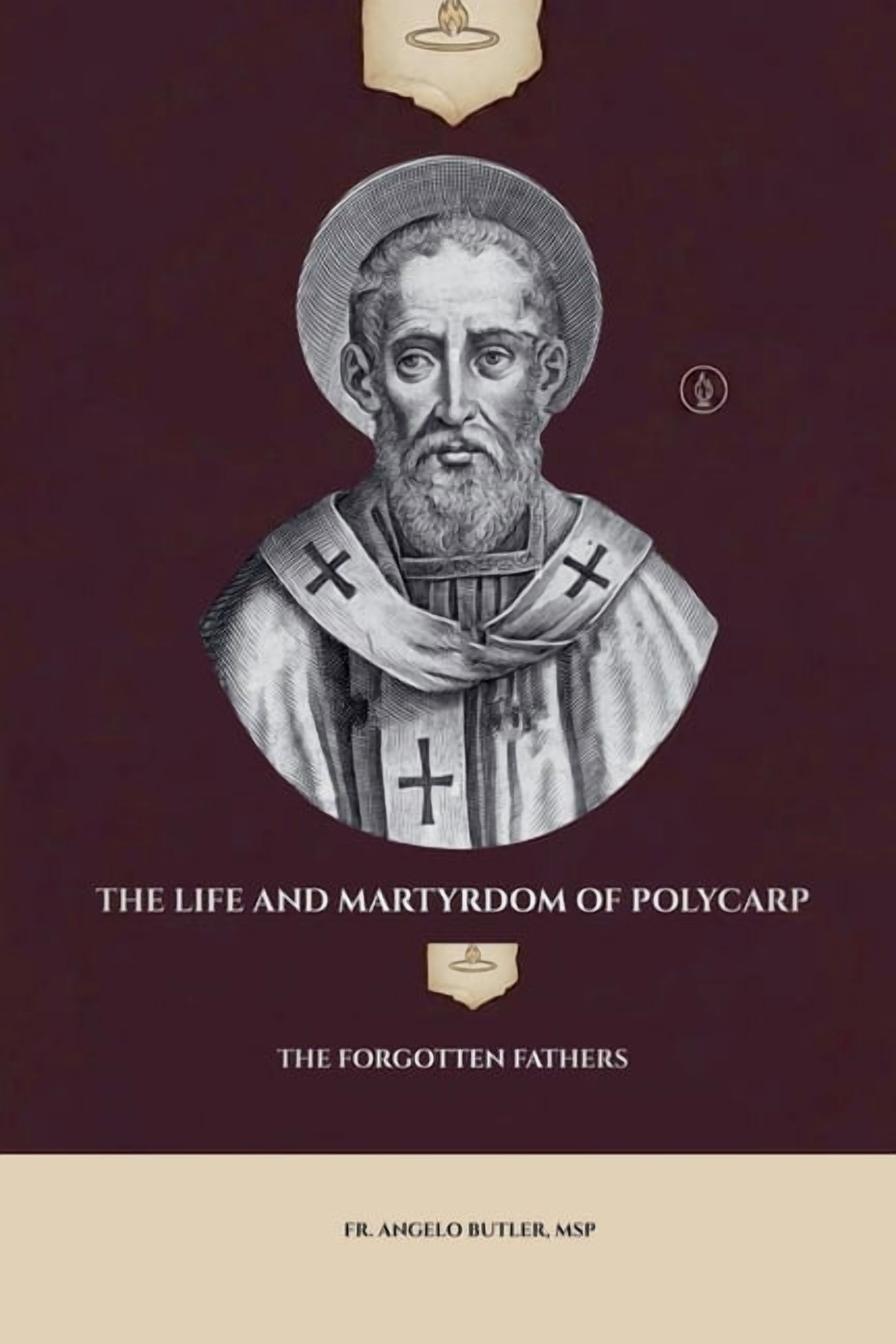 The Life and Martyrdom of Polycarp, (Paperback)