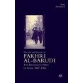 thumbnail image 1 of The Life and Memoirs of Fakhri Al-Barudi: The Renaissance Man of Syria, 1887-1966, (Hardcover), 1 of 1