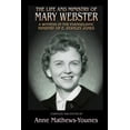 thumbnail image 1 of The Life and Ministry of Mary Webster : A Witness in the Evangelistic Ministry of E. Stanley Jones, 1 of 1