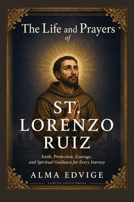 The Life and Prayers of St. Lorenzo Ruiz, (Paperback)