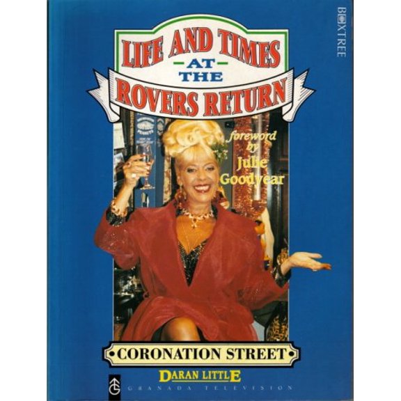 Pre-Owned The Life and Times at The Rovers Return (Paperback) 1852839074 9781852839079
