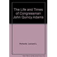 thumbnail image 1 of Pre-Owned The Life and Times of Congressman John Quincy Adams (Hardcover) 0195040260 9780195040265, 1 of 1