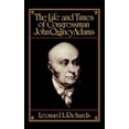 thumbnail image 1 of Pre-Owned The Life and Times of Congressman John Quincy Adams (Paperback) 019505427X 9780195054279, 1 of 1