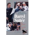 thumbnail image 1 of Pre-Owned The Life and Times of Darryl Sutter: Wit, Wisdom, Tougher Love (Paperback) 1570982880 9781570982880, 1 of 1