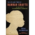 thumbnail image 1 of Pre-Owned The Life and Times of Hannah Crafts: The True Story of the Bondwoman's Narrative (Hardcover) 0062334735 9780062334732, 1 of 1