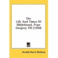 thumbnail image 1 of The Life and Times of Hildebrand, Pope Gregory VII (1910) (Hardcover), 1 of 1