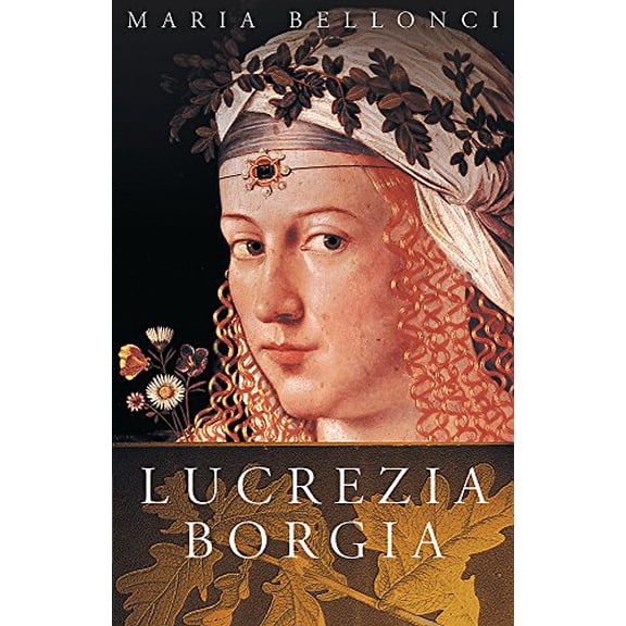Pre-Owned The Life and Times of Lucrezia Borgia (Women in History) (Paperback) 1842126164 9781842126165
