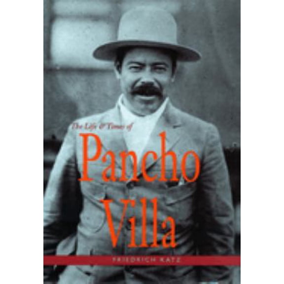 Pre-Owned The Life and Times of Pancho Villa (Paperback) 0804730466 9780804730464