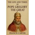 thumbnail image 1 of The Life and Times of Pope Gregory the Great, (Paperback), 1 of 1