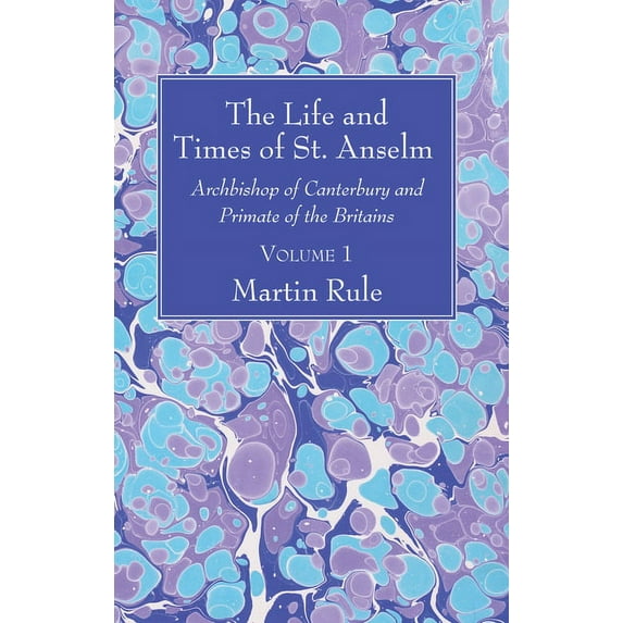 The Life and Times of St. Anselm (Hardcover)
