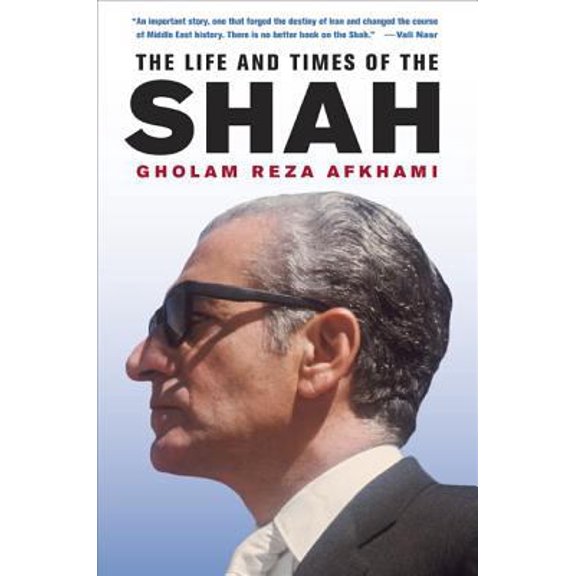Pre-Owned The Life and Times of the Shah (Hardcover) 0520253280 9780520253285