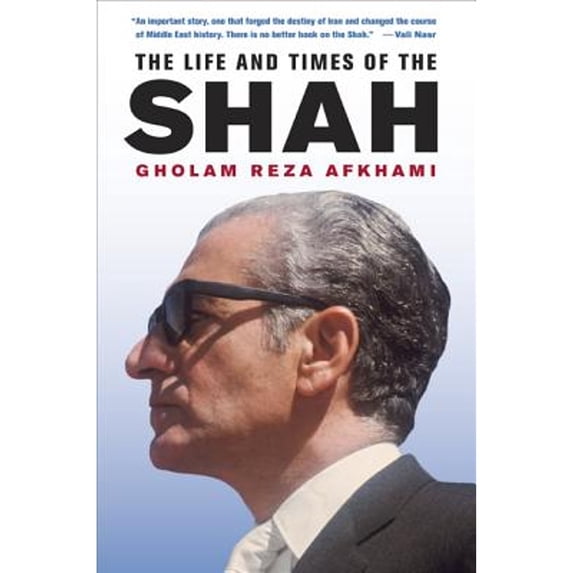 Pre-Owned The Life and Times of the Shah (Hardcover) 0520253280 9780520253285