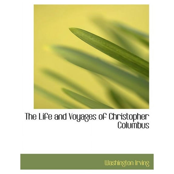 The Life and Voyages of Christopher Columbus (Paperback)