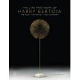 thumbnail image 1 of The Life and Work of Harry Bertoia: The Man, the Artist, the Visionary, (Hardcover), 1 of 1